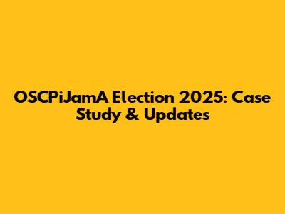 OSCPiJamA Election 2025: Case Study & Updates