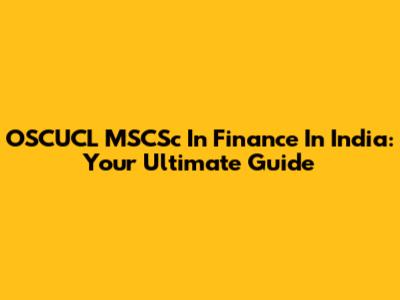 OSCUCL MSCSc In Finance In India: Your Ultimate Guide