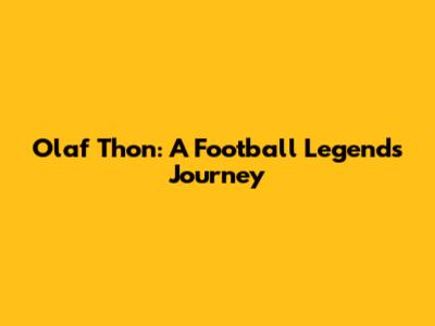 Olaf Thon: A Football Legend's Journey