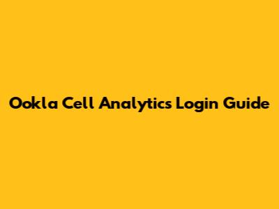 Ookla Cell Analytics Login Guide