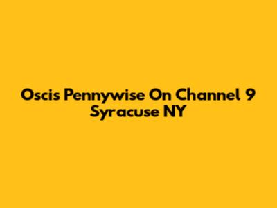 Oscis Pennywise On Channel 9 Syracuse NY
