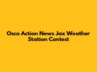 Osco Action News Jax Weather Station Contest