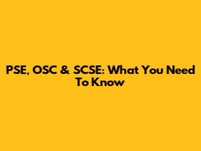 PSE, OSC & SCSE: What You Need To Know