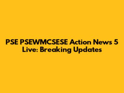 PSE PSEWMCSESE Action News 5 Live: Breaking Updates