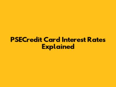 PSECredit Card Interest Rates Explained