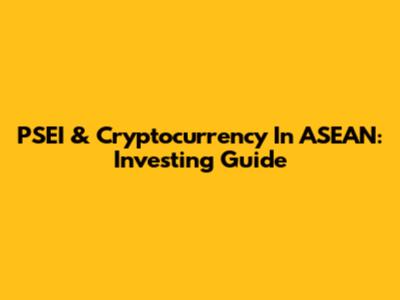 PSEI & Cryptocurrency In ASEAN: Investing Guide