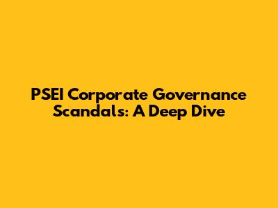 PSEI Corporate Governance Scandals: A Deep Dive