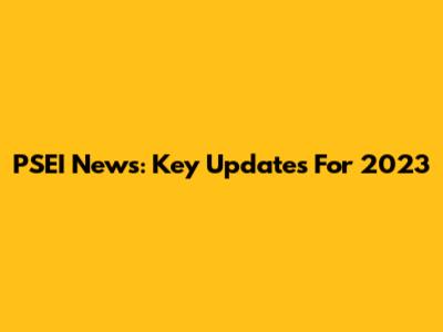 PSEI News: Key Updates For 2023