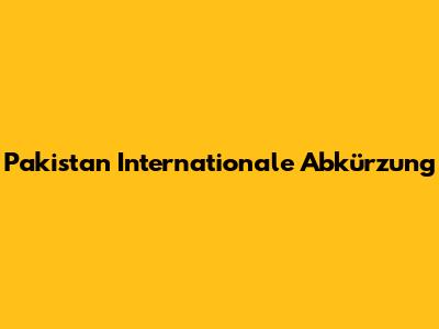 Pakistan Internationale Abkürzung