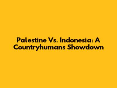 Palestine Vs. Indonesia: A Countryhumans Showdown