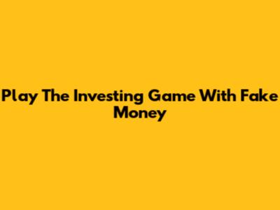 Play The Investing Game With Fake Money