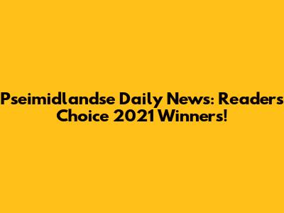 Pseimidlandse Daily News: Readers' Choice 2021 Winners!