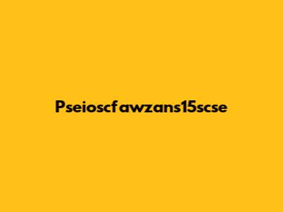 Pseioscfawzans15scse