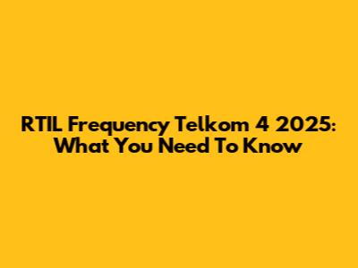RTIL Frequency Telkom 4 2025: What You Need To Know