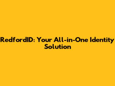 RedfordID: Your All-in-One Identity Solution