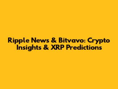 Ripple News & Bitvavo: Crypto Insights & XRP Predictions