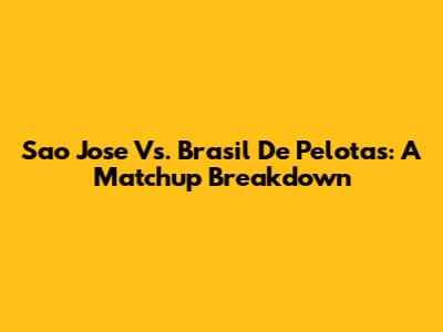 Sao Jose Vs. Brasil De Pelotas: A Matchup Breakdown