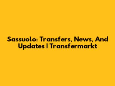 Sassuolo: Transfers, News, And Updates | Transfermarkt