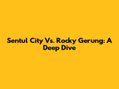 Sentul City Vs. Rocky Gerung: A Deep Dive
