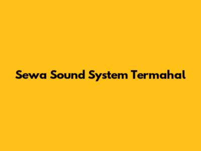 Sewa Sound System Termahal