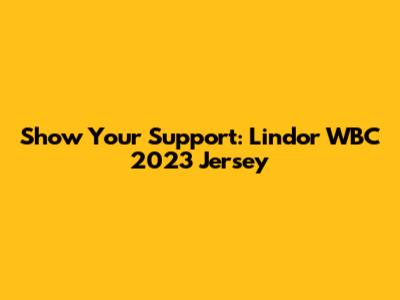 Show Your Support: Lindor WBC 2023 Jersey
