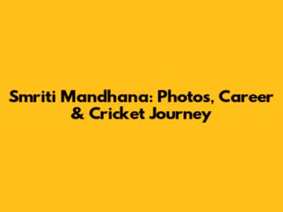 Smriti Mandhana: Photos, Career & Cricket Journey
