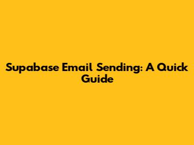 Supabase Email Sending: A Quick Guide