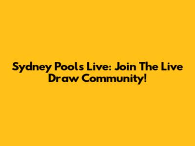 Sydney Pools Live: Join The Live Draw Community!
