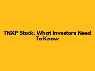 TNXP Stock: What Investors Need To Know