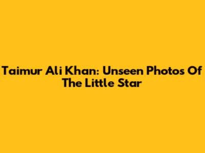 Taimur Ali Khan: Unseen Photos Of The Little Star