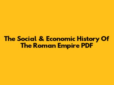 The Social & Economic History Of The Roman Empire PDF