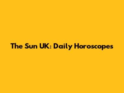 The Sun UK: Daily Horoscopes