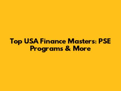 Top USA Finance Masters: PSE Programs & More