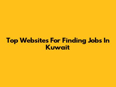 Top Websites For Finding Jobs In Kuwait
