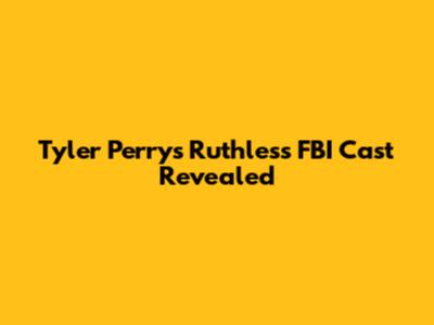 Tyler Perry's Ruthless FBI Cast Revealed