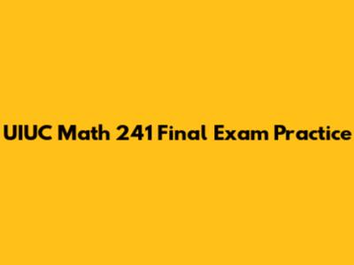 UIUC Math 241 Final Exam Practice