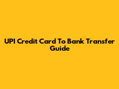 UPI Credit Card To Bank Transfer Guide