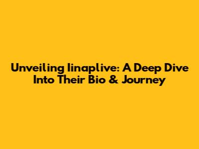 Unveiling Iinaplive: A Deep Dive Into Their Bio & Journey