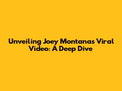 Unveiling Joey Montana's Viral Video: A Deep Dive