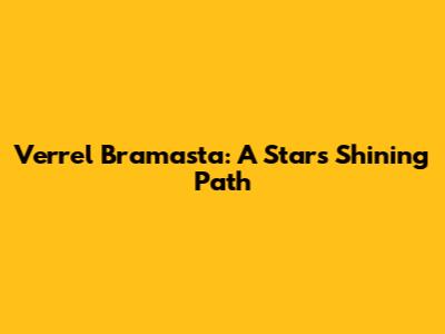 Verrel Bramasta: A Star's Shining Path