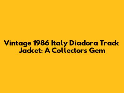 Vintage 1986 Italy Diadora Track Jacket: A Collector's Gem