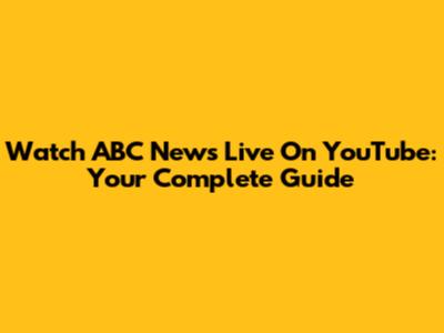Watch ABC News Live On YouTube: Your Complete Guide