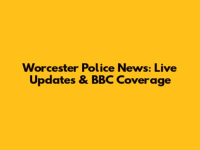 Worcester Police News: Live Updates & BBC Coverage