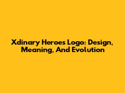 Xdinary Heroes Logo: Design, Meaning, And Evolution